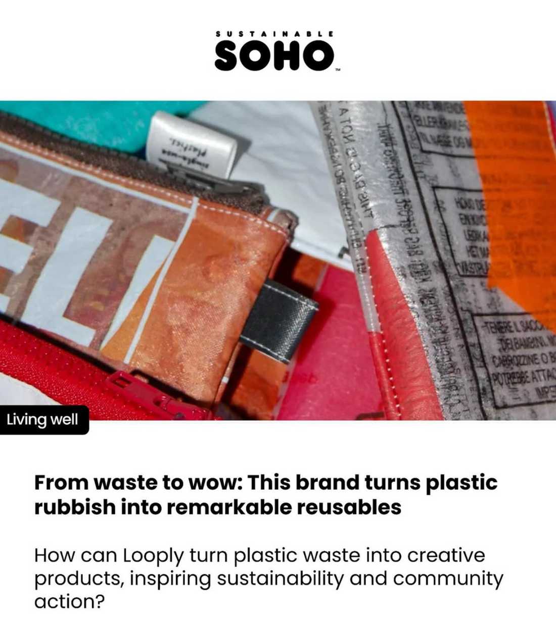 From Waste to Wow: Sustainable Soho Features Looply!
